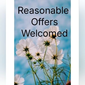 Reasonable Offers Welcomed